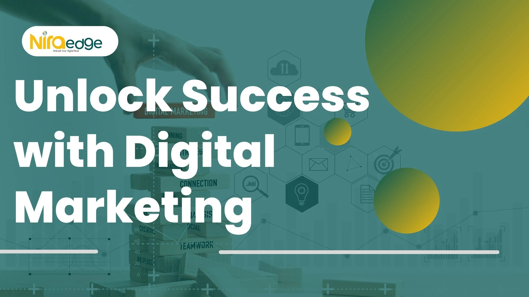 Digital Marketing: Unlocking Success In The Online World - Nira Edge